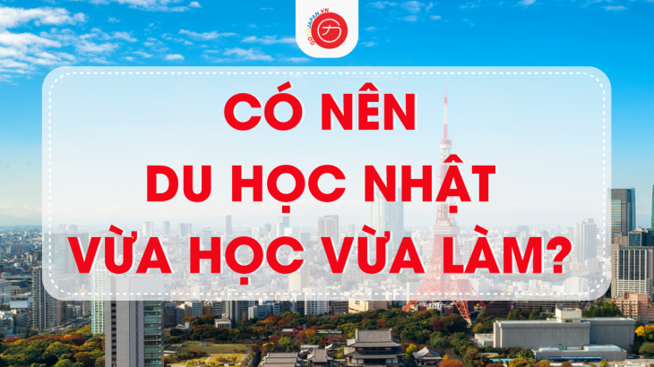 Du học Nhật vừa học vừa làm chỉ từ 30 triệu